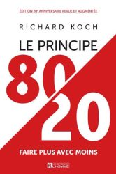 Le principe 80/20 de Richard Roch